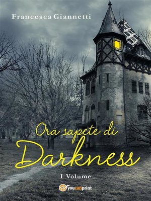 cover image of Ora sapete di Darkness